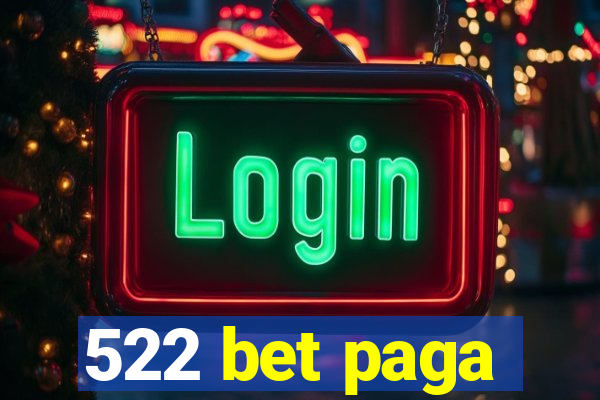 522 bet paga